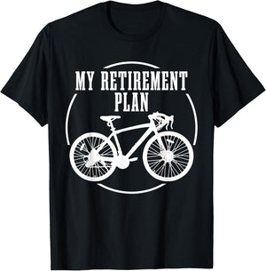 Road Bike My Retirement Plan Funny Bike Cyclist T-Shirt - T-Shirt | Black
