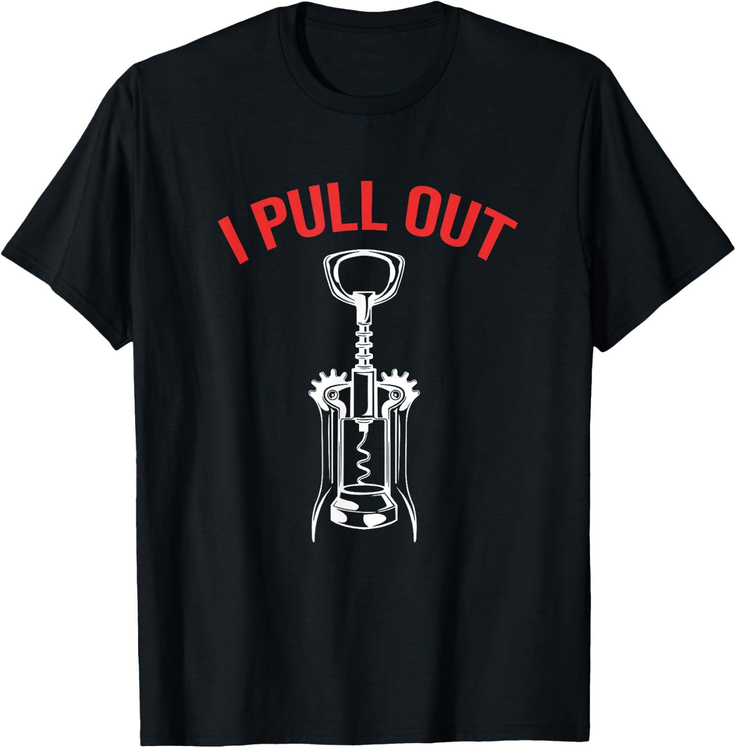 Funny Wine Corks Sommelier I Pull Out T-Shirt - T-Shirt | Black