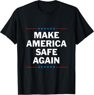 Make America Safe Again T-Shirt - T-Shirt | Black
