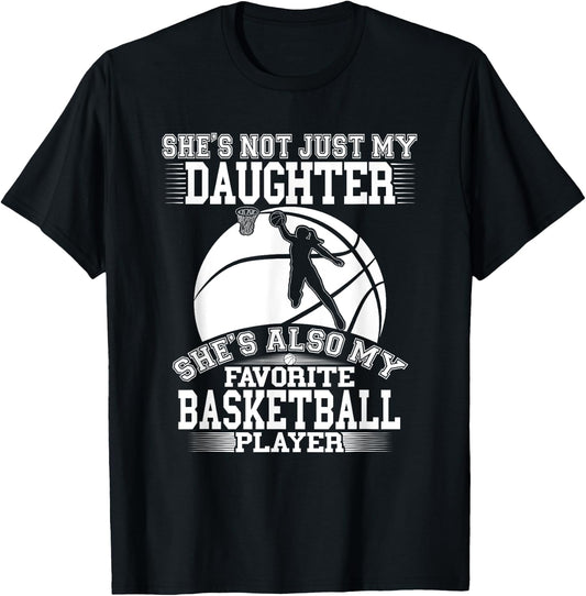 My Daughter Is My Favorite Basketball Player - Sport Mom Dad T-Shirt - T-Shirt | Black