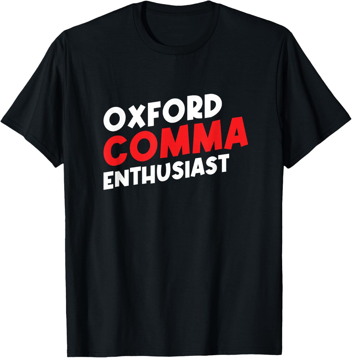 Oxford Comma Enthusiast Punctuation Grammar Teacher T-Shirt - T-Shirt | Black