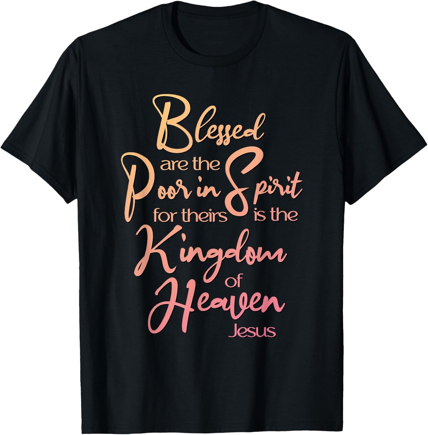 Blessed Are, Beatitude, Sermon on the Mount, Jesus Quote T-Shirt - T-Shirt | Black