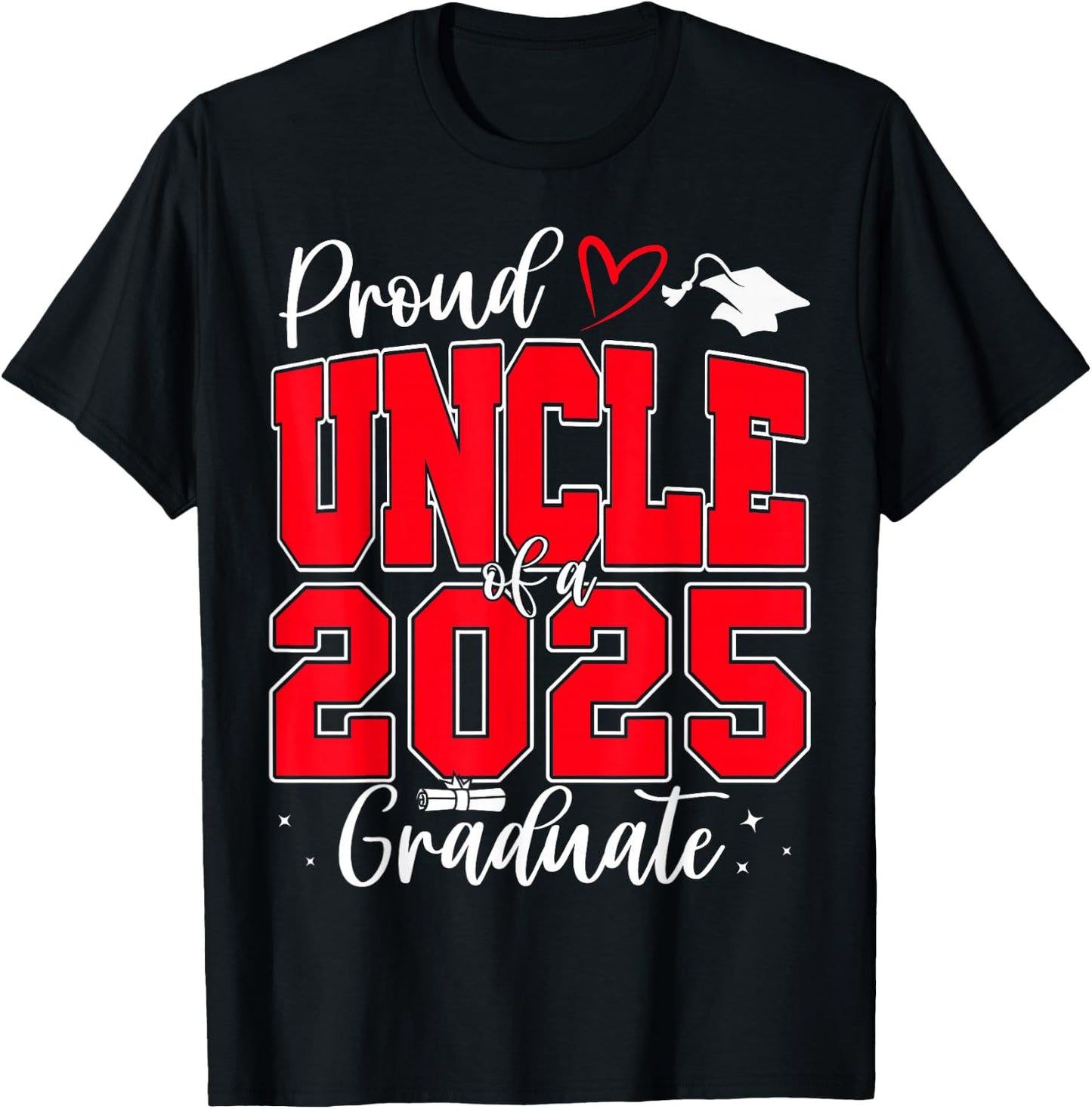 Proud Uncle of a Class of 2025 Graduate Senior Graduation T-Shirt - T-Shirt | Black