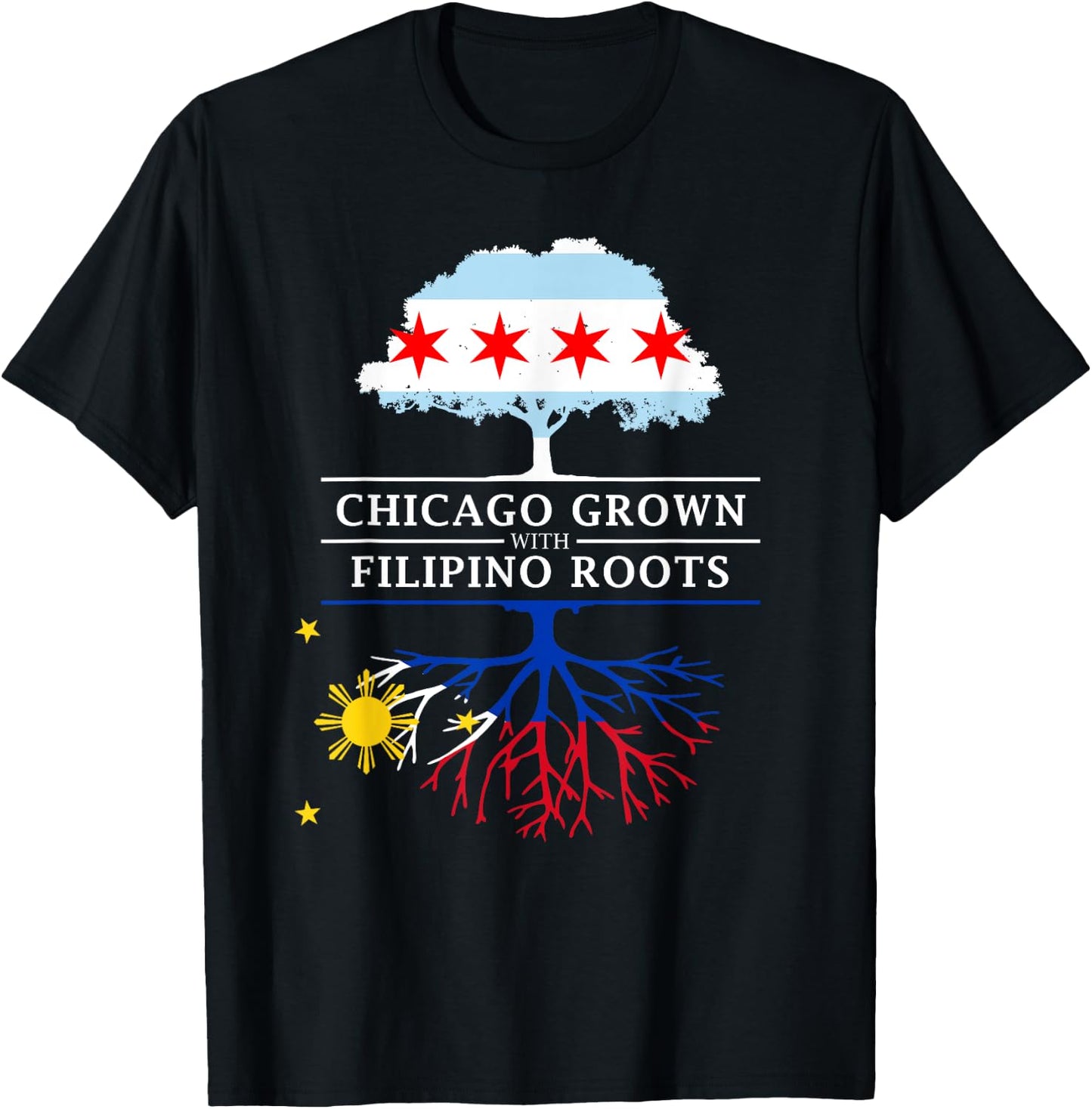Chicago Grown with Filipino Roots - Philippines T-Shirt - T-Shirt | Black