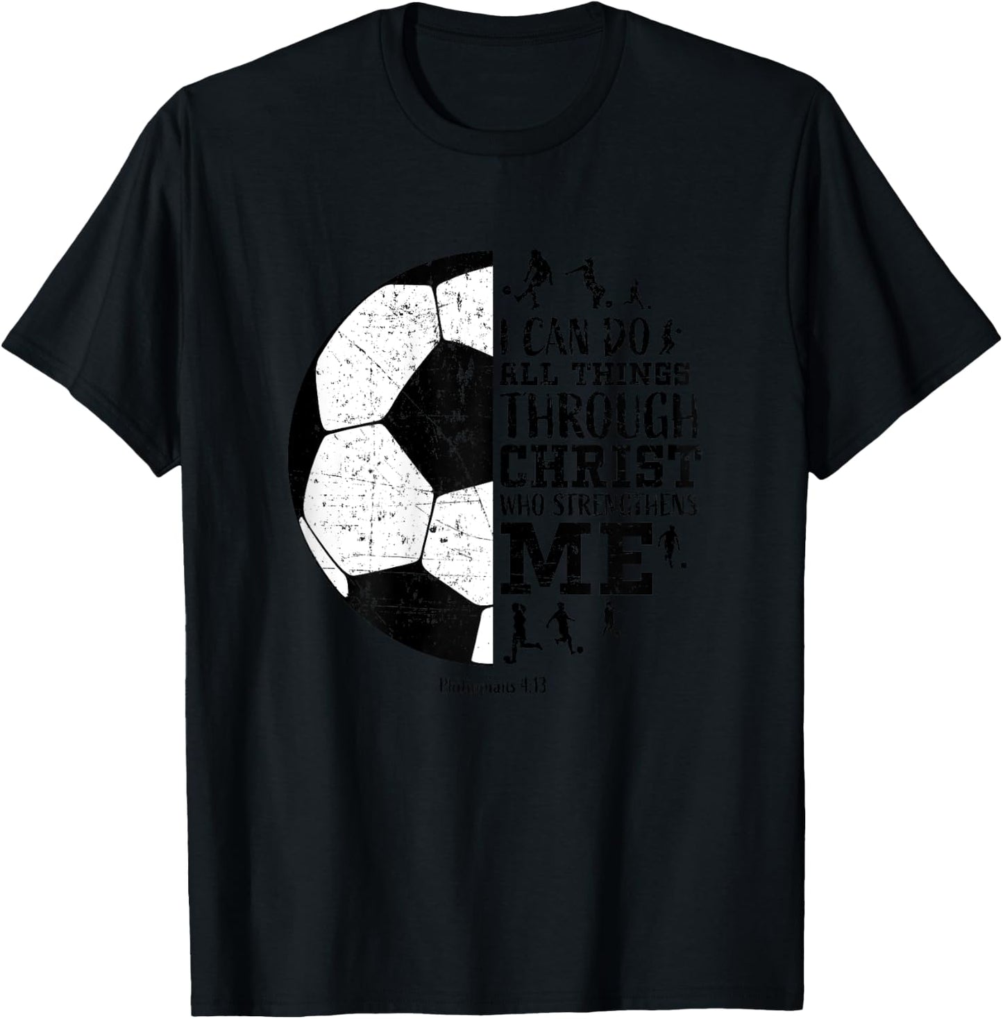 Soccer Shirts Teen Girls Women Youth Gifts Philippians 4 13 T-Shirt - T-Shirt | Black