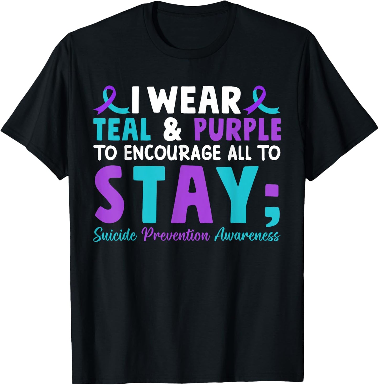 I Wear Teal and Purple to Encourage All To Stay T-Shirt - T-Shirt | Black