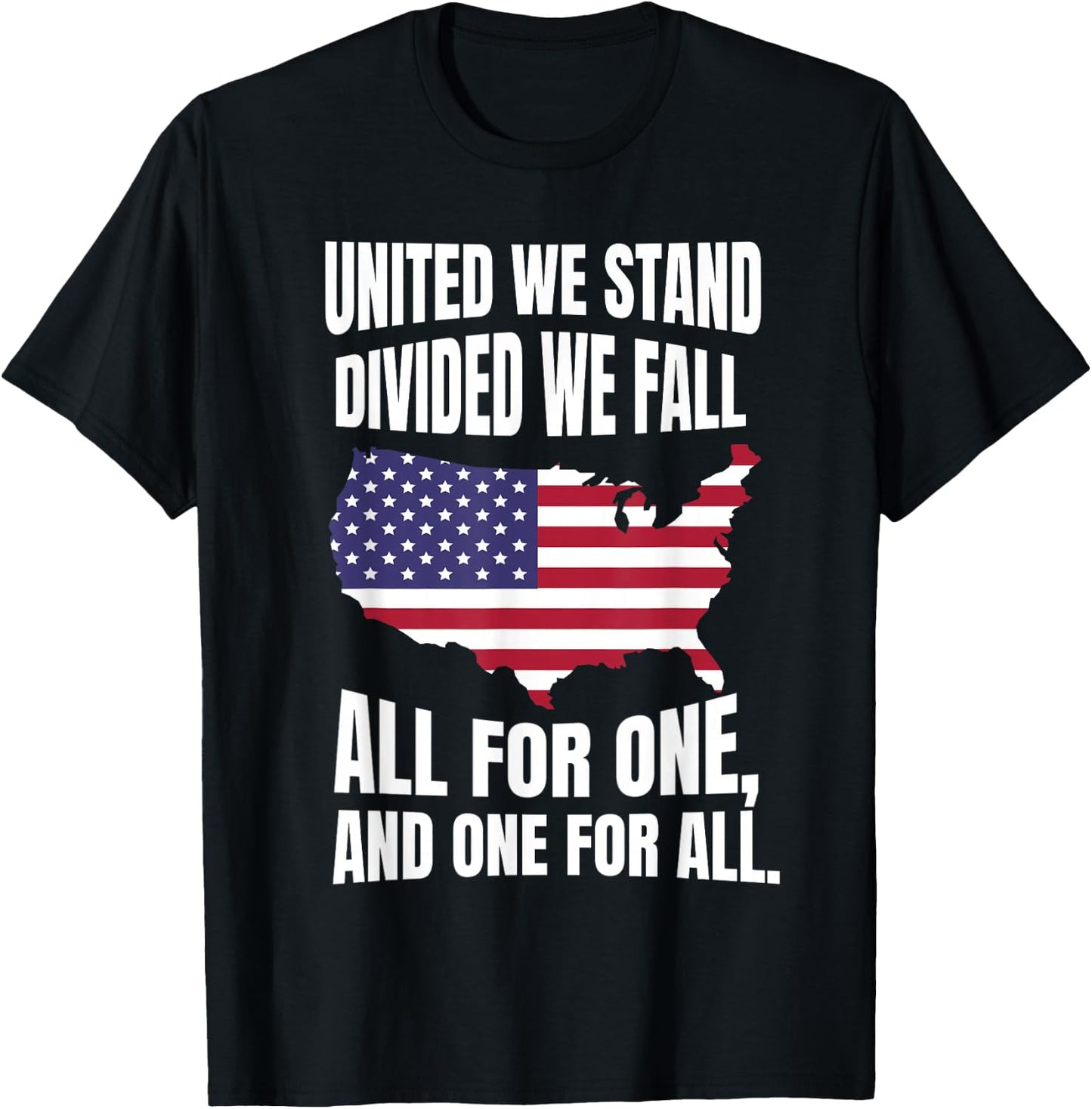 United We Stand Divided We Fall All For One, And One For All T-Shirt - T-Shirt | Black