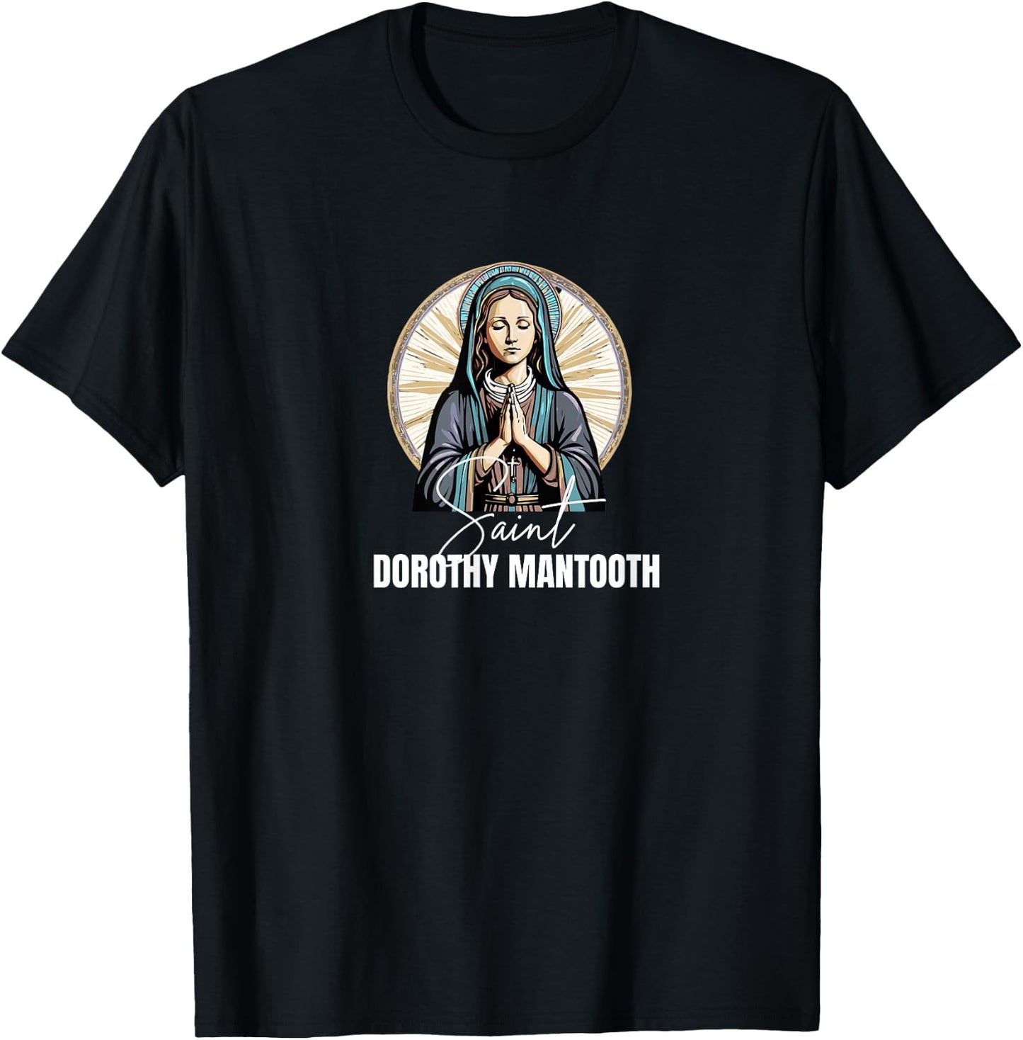 Saint Dorothy Mantooth T-Shirt - T-Shirt | Black