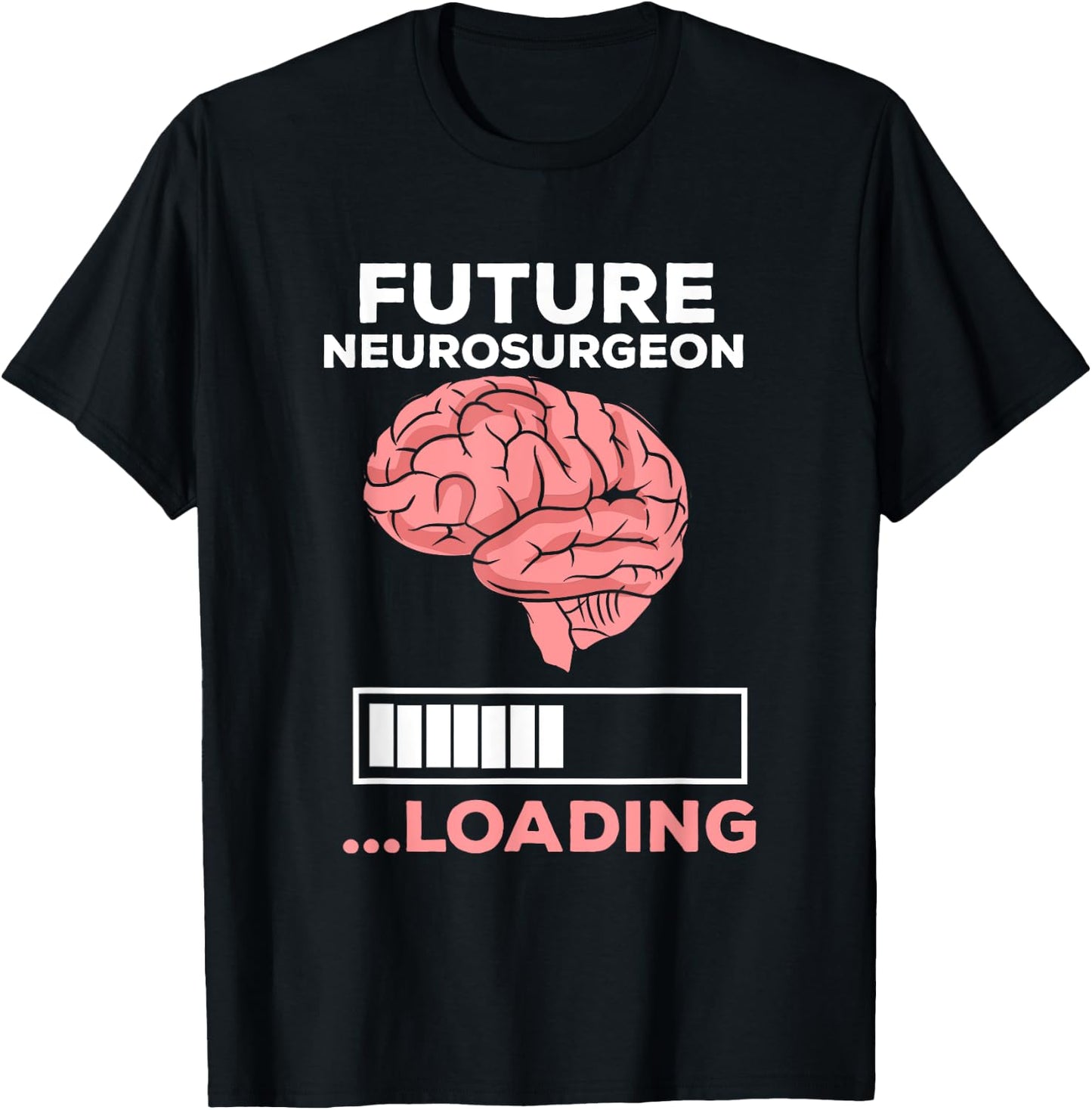 Medical Student Motivation Apparel Future Neurosurgeon Loading Aspiring Surgeon Artwork T-Shirt - T-Shirt | Black