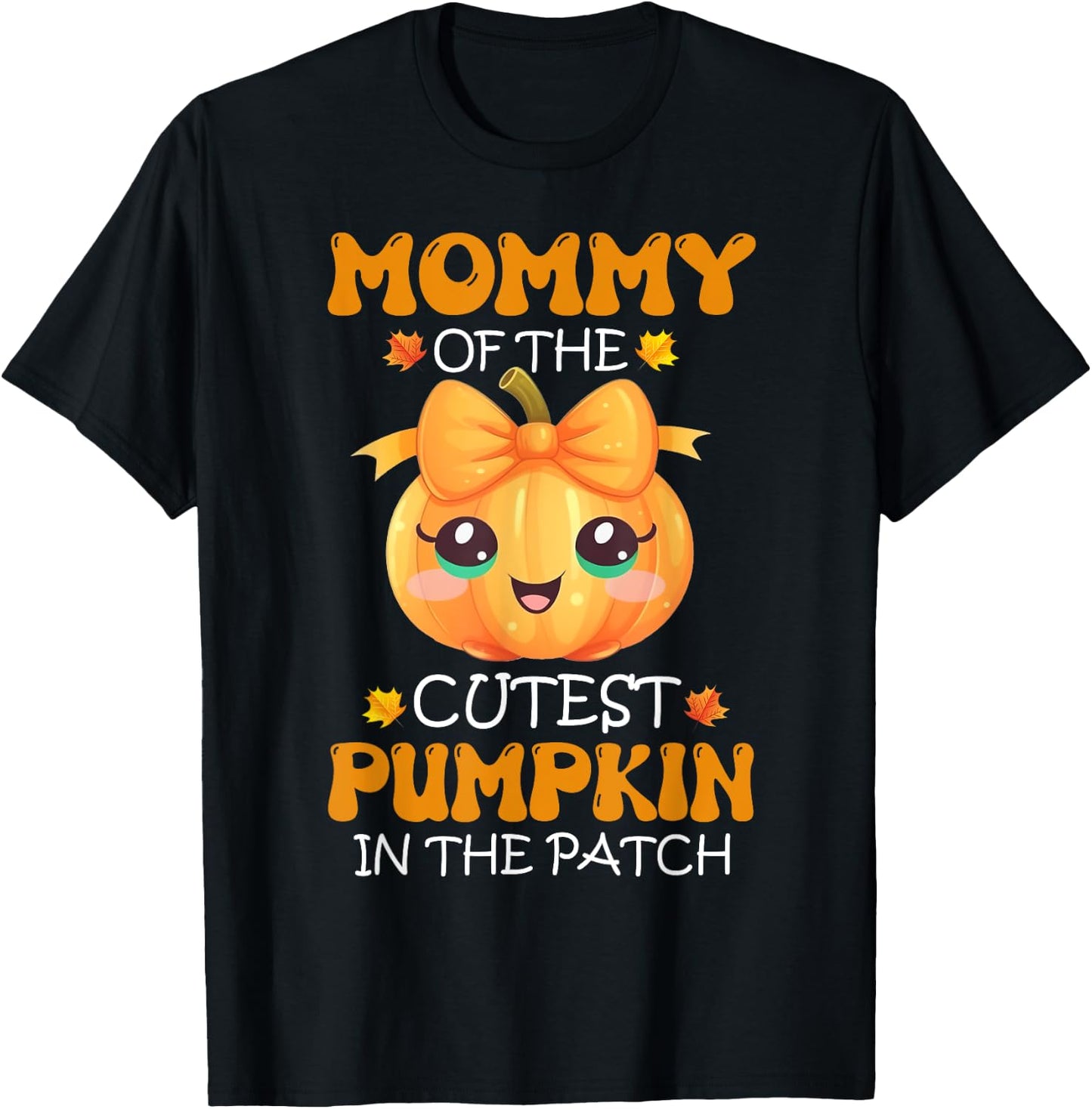 Mommy Of The Cutest Pumpkin In The Patch Halloween T-Shirt - T-Shirt | Black