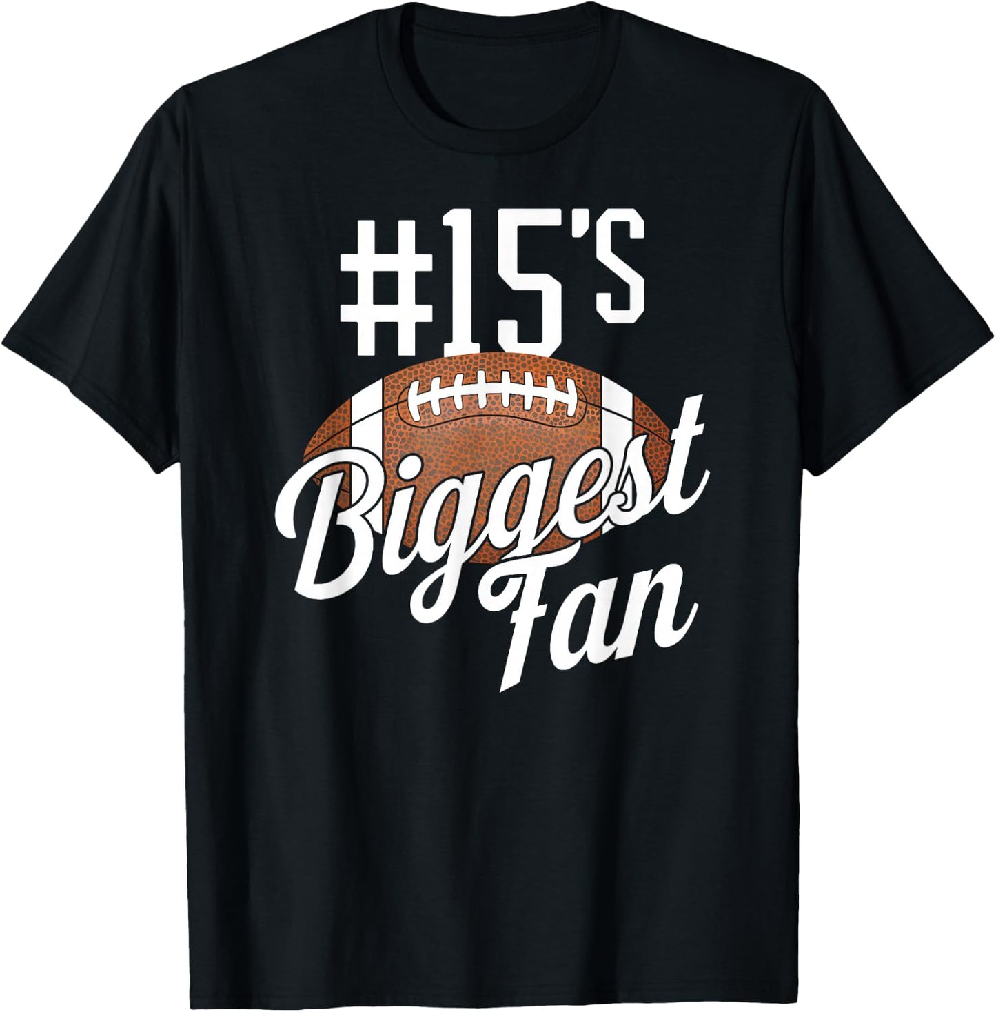 Number 15's Biggest Fan Football Mom Funny Woman Touchdown T-Shirt - T-Shirt | Black