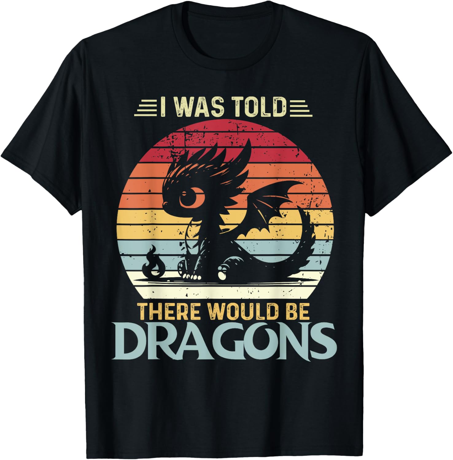 I Was Told There Would Be Dragons Vintage Fantasy Creature T-Shirt - T-Shirt | Black