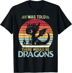 I Was Told There Would Be Dragons Vintage Fantasy Creature T-Shirt - T-Shirt | Black