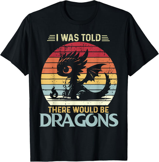 I Was Told There Would Be Dragons Vintage Fantasy Creature T-Shirt - T-Shirt | Black