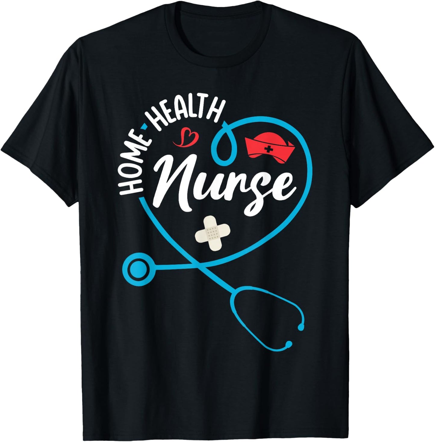 Home Health Nurse Appreciation Stethoscope T-Shirt - T-Shirt | Black