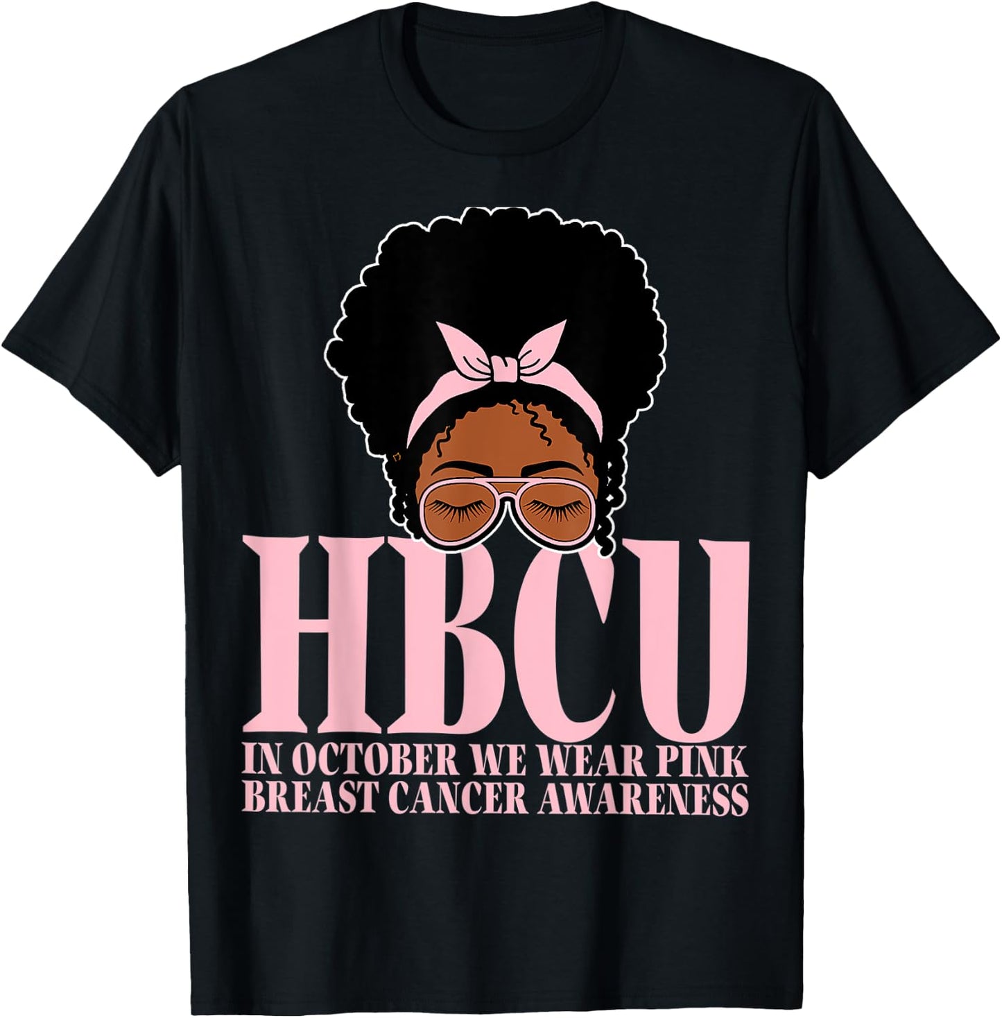 HBCU Breast Cancer Awareness In October We Wear Messy Bun T-Shirt - T-Shirt | Black