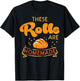 Thanksgiving These Rolls Are Homemade Bread Women Men Kids T-Shirt - T-Shirt | Black