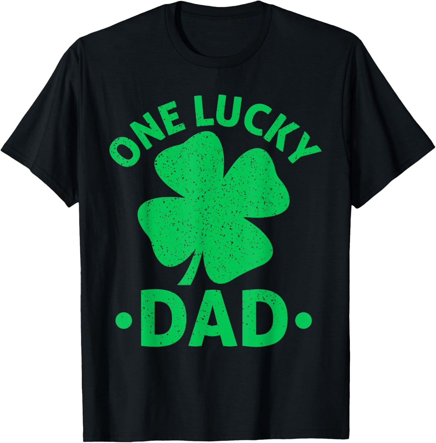 One Lucky Dad St Patrick Day Dad T-Shirt - T-Shirt | Black