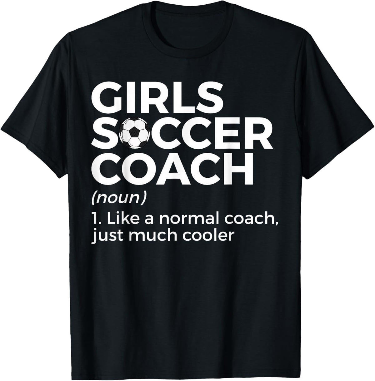 Funny Girls Soccer Coach Definition T-Shirt - T-Shirt | Black