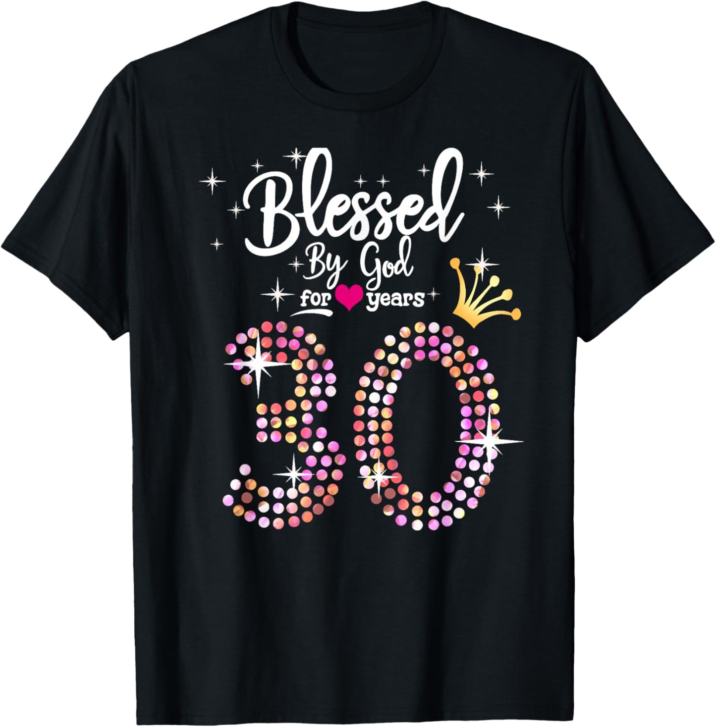 Blessed by God for 30 Years 30th Birthday Anniversary T-Shirt - T-Shirt | Black