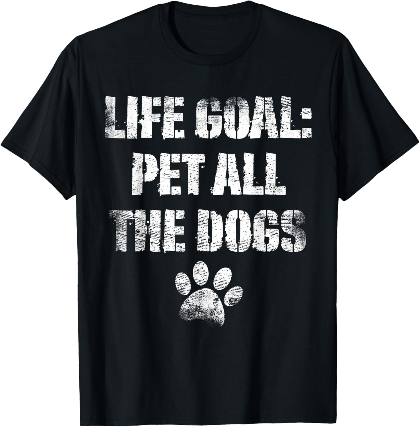 Life Goal Pet All The Dogs Funny Dog Lover Doggy Owner Women Girls Kids T-Shirt - T-Shirt | Black