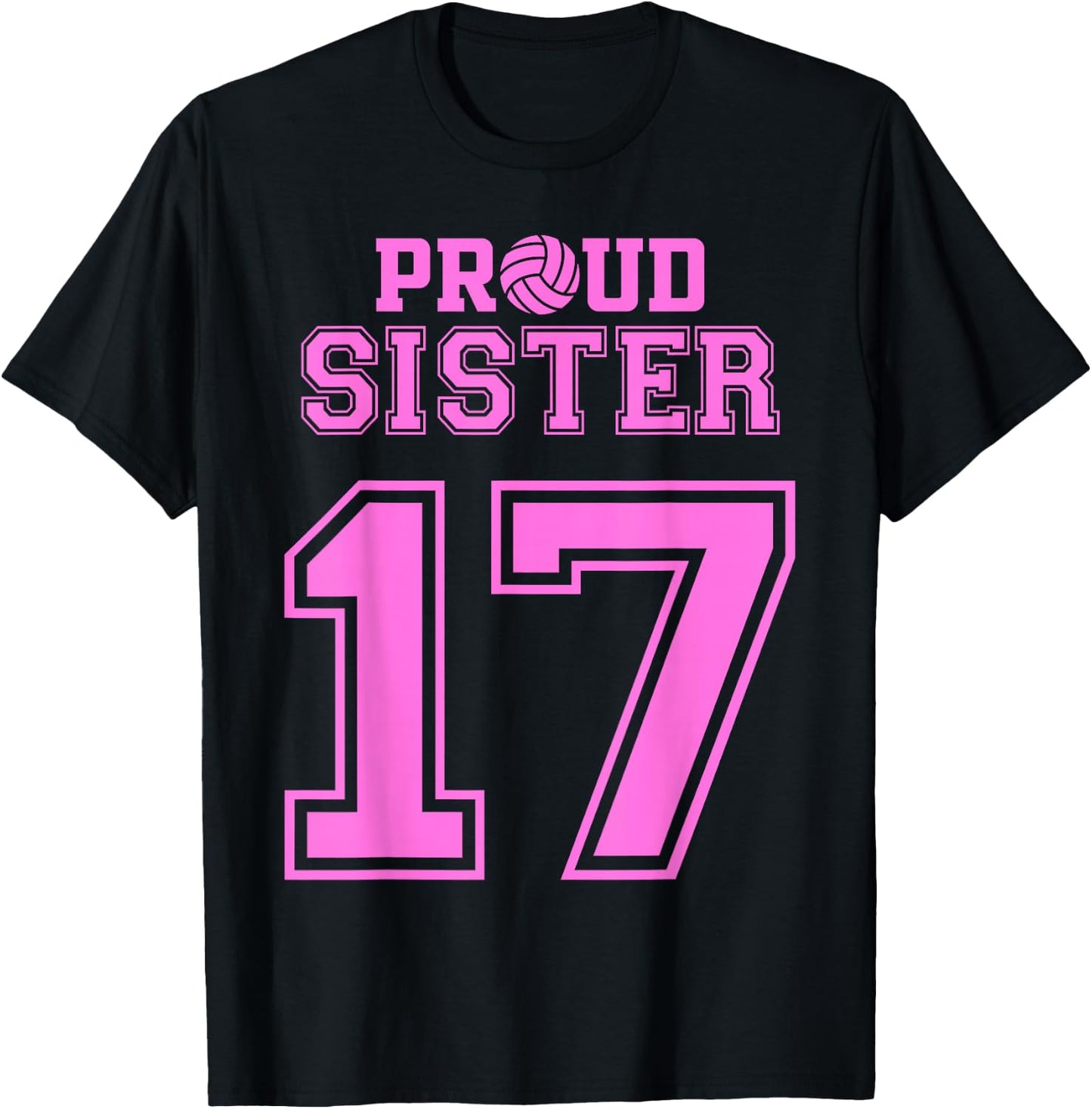 Proud Volleyball Sister Number 17 P T-Shirt - T-Shirt | Black