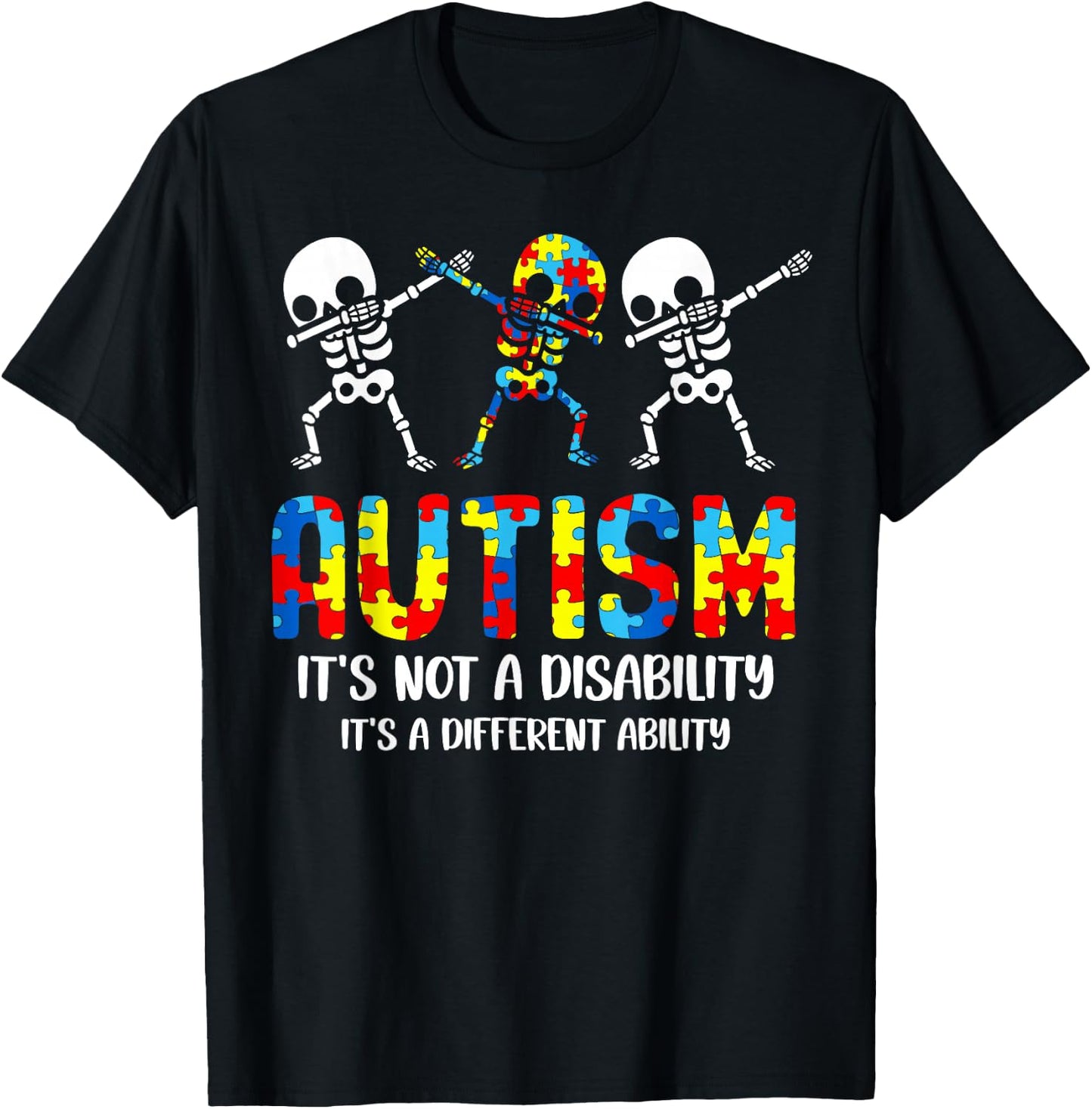Not a Disability It's a Different Ability Autism Skeleton T-Shirt - T-Shirt | Black