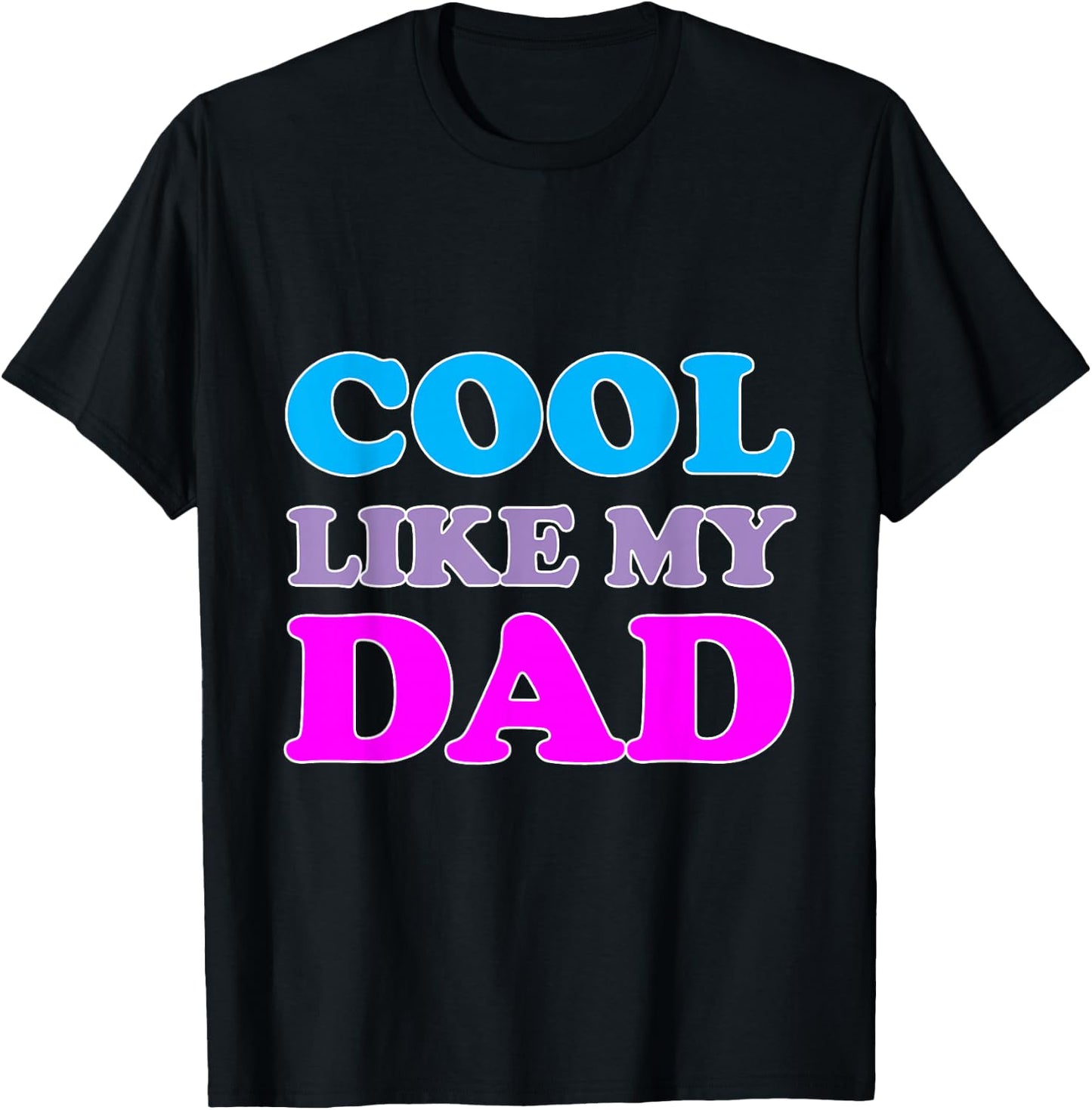 Cool Like Dad T-Shirt - T-Shirt | Black