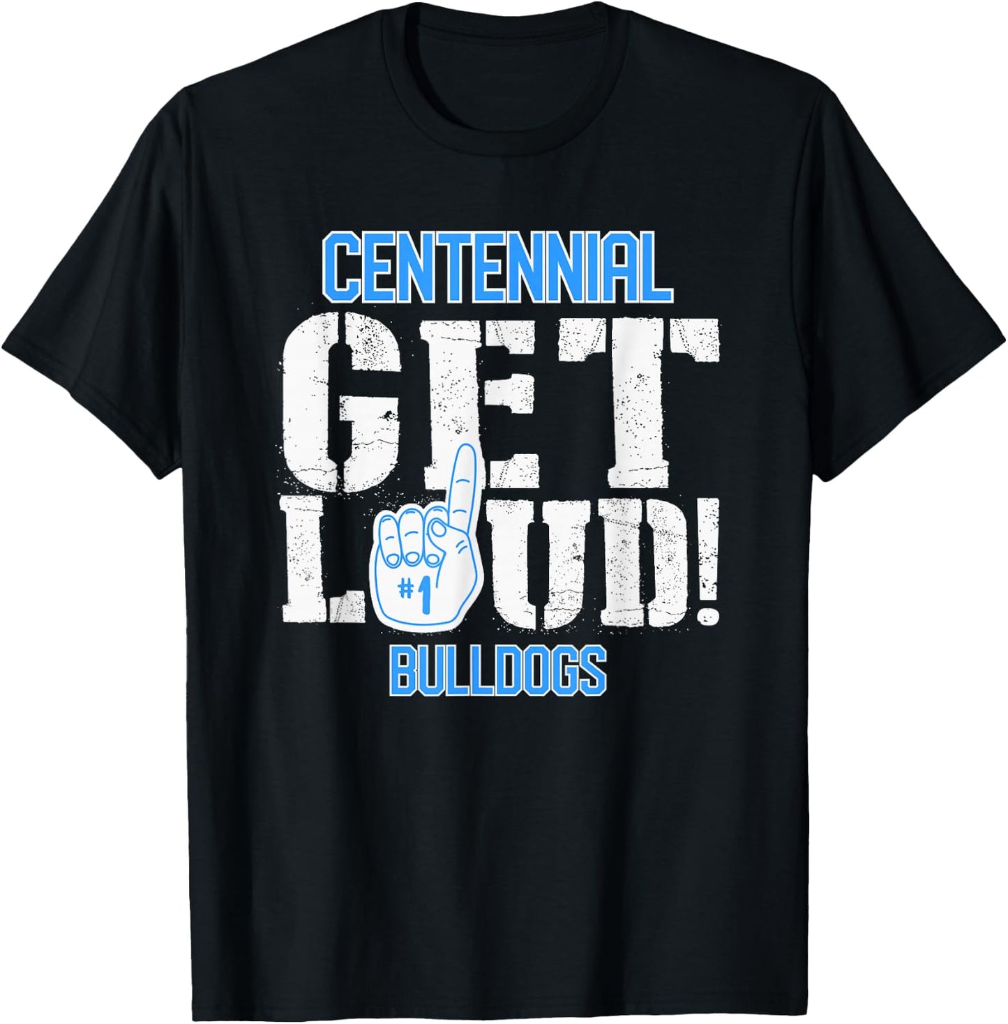 Centennial High School GET LOUD Bulldogs T-Shirt - T-Shirt | Black