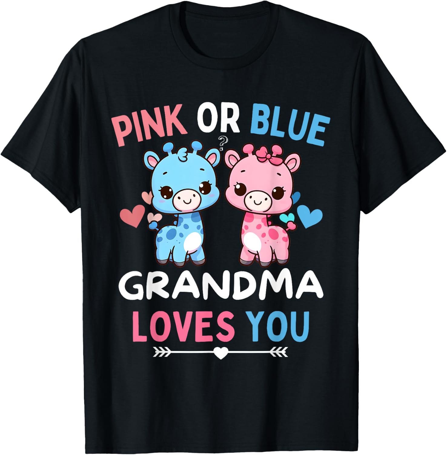 Pink or Blue Grandma Loves You Baby Gender Reveal Giraffe T-Shirt - T-Shirt | Black