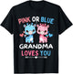 Pink or Blue Grandma Loves You Baby Gender Reveal Giraffe T-Shirt - T-Shirt | Black