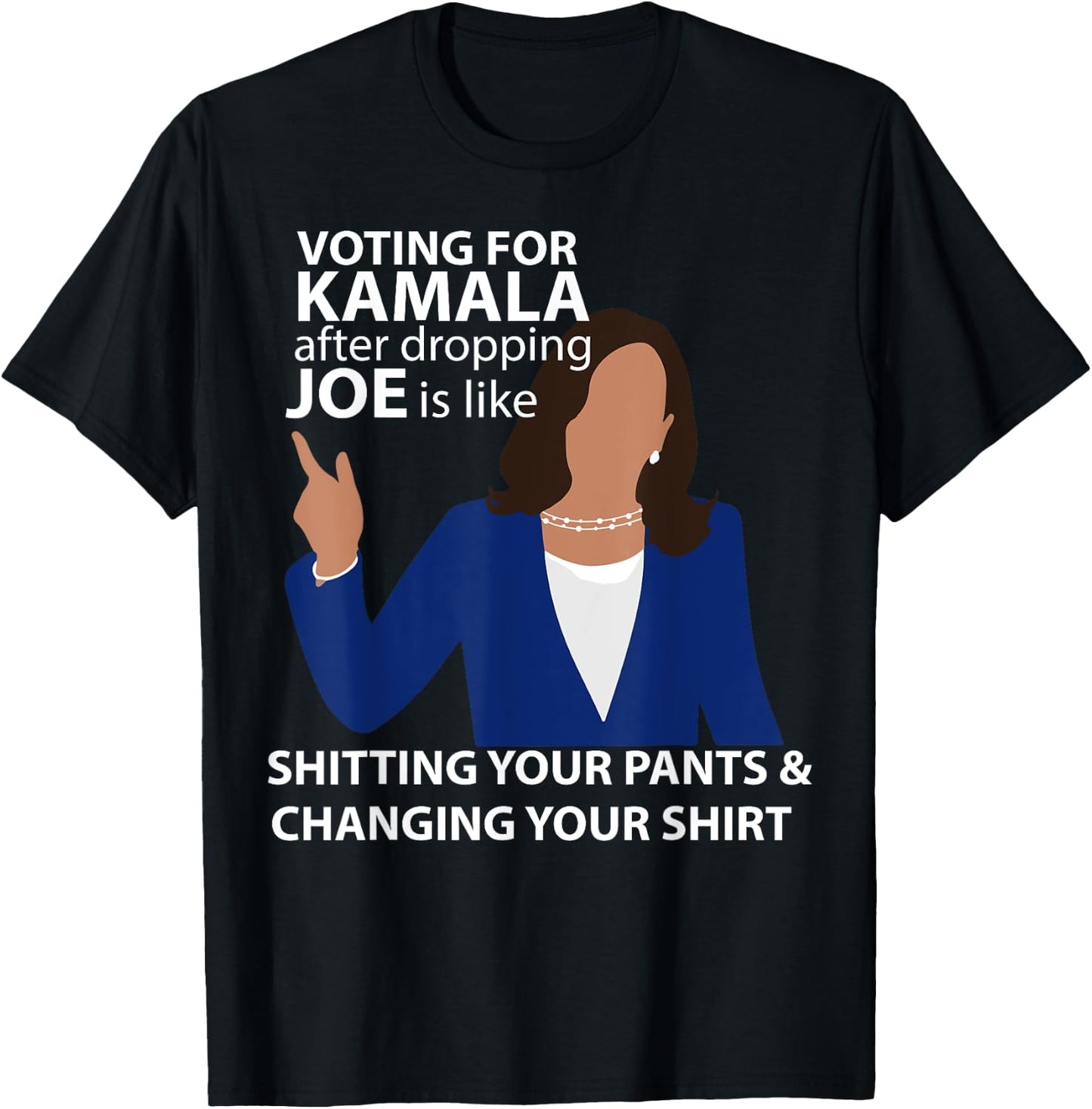 Voting for Kamala After Dropping Joe is Like Shitting T-Shirt - T-Shirt | Black