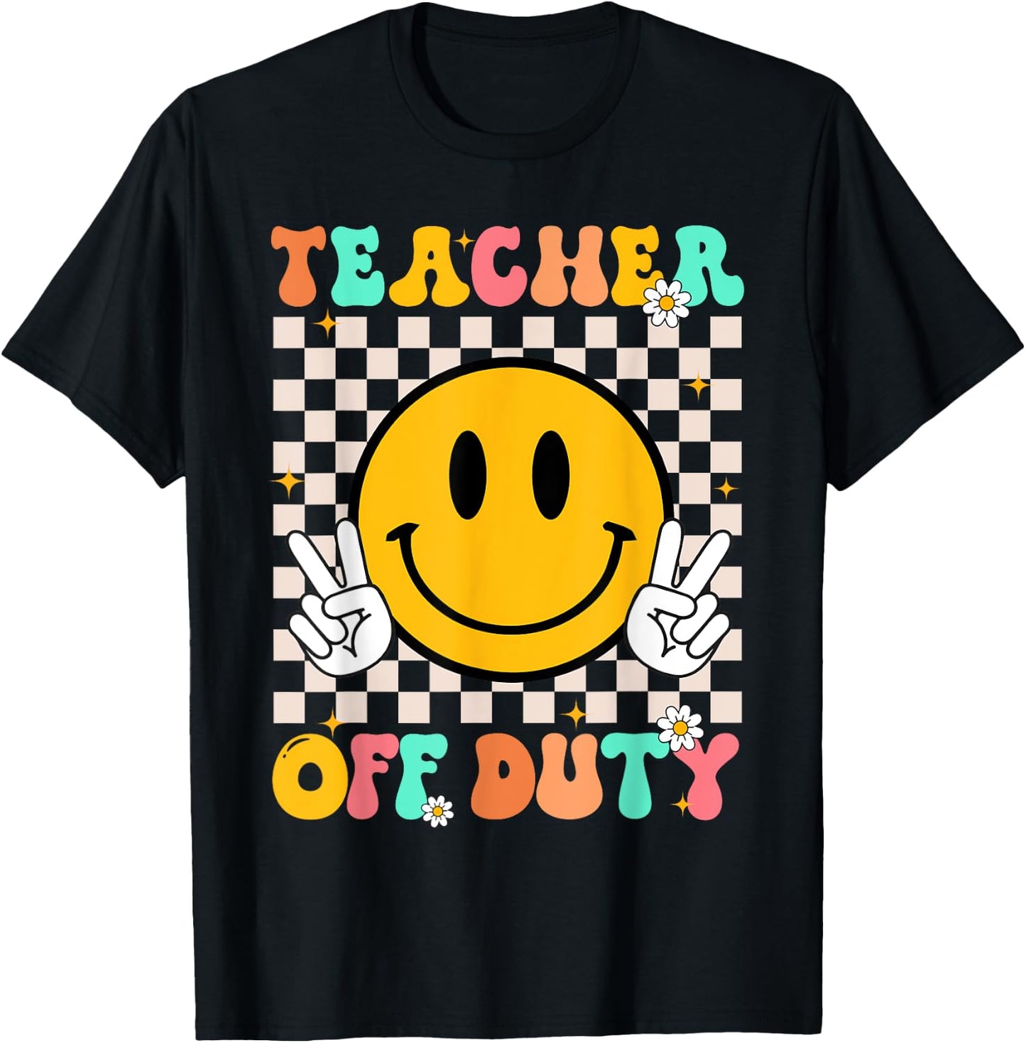 Teacher Off Duty Smile Face Retro Groovy Last Day Of School T-Shirt - T-Shirt | Black