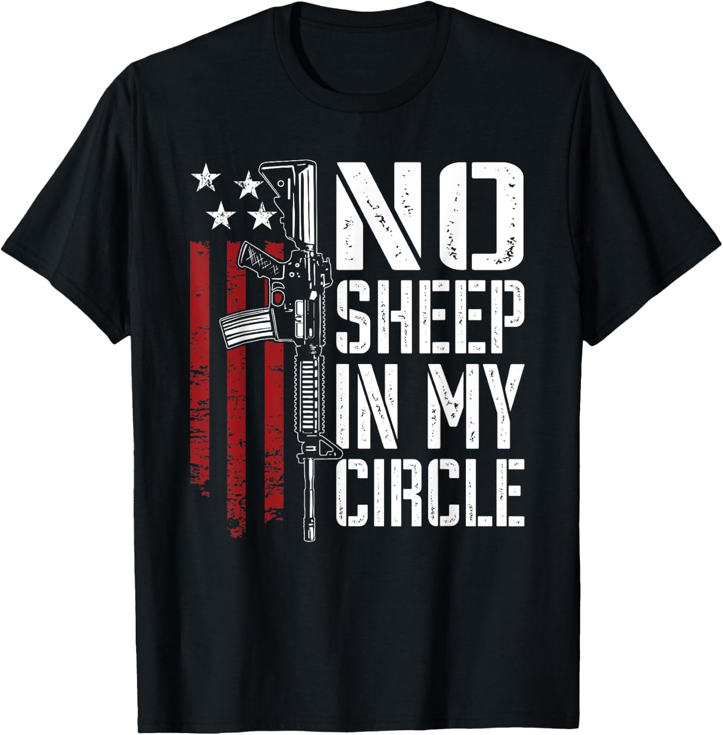 No Sheep In My Circle - Patriotic USA Pro Gun 2nd Amendment T-Shirt - T-Shirt | Black
