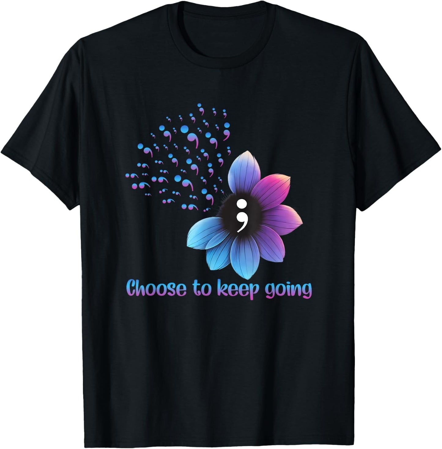 Flower Suicide Prevention Awareness Choose To Keep Going T-Shirt - T-Shirt | Black