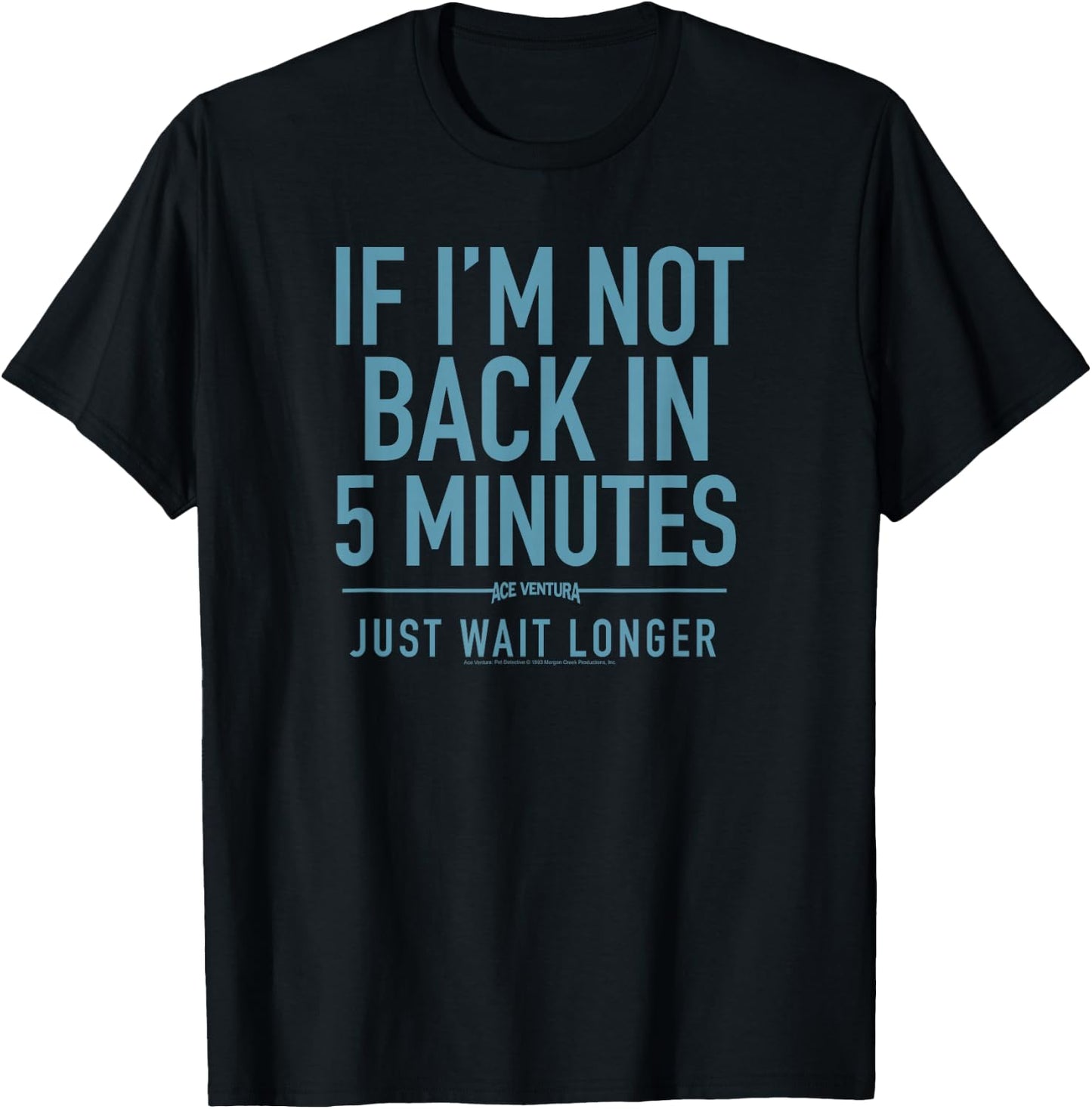 Ace Ventura Back in Five Minutes T-Shirt - T-Shirt | Black