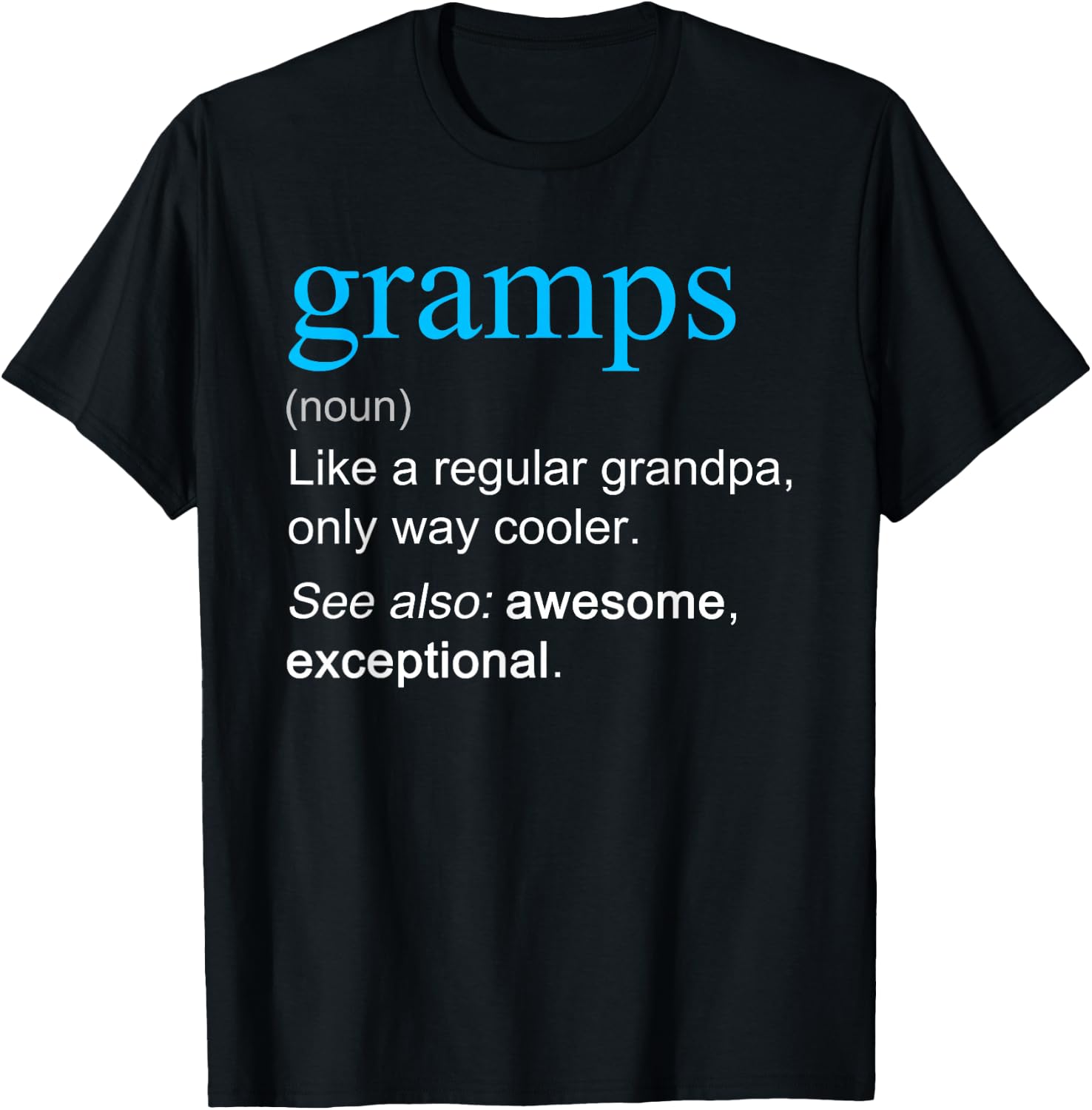 Gramps Definition Noun Like A Grandpa Only Cooler Funny T-Shirt - T-Shirt | Black