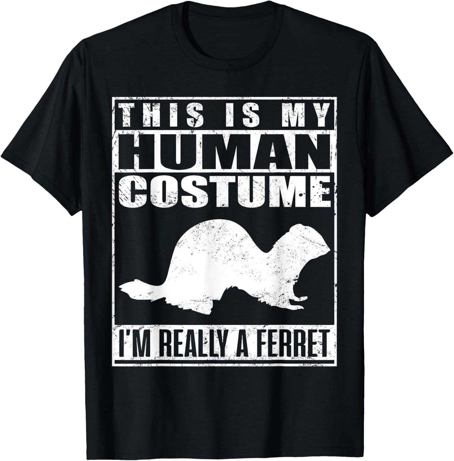 This Is My Human Costume I'm Really A Ferret Halloween T-Shirt - T-Shirt | Black