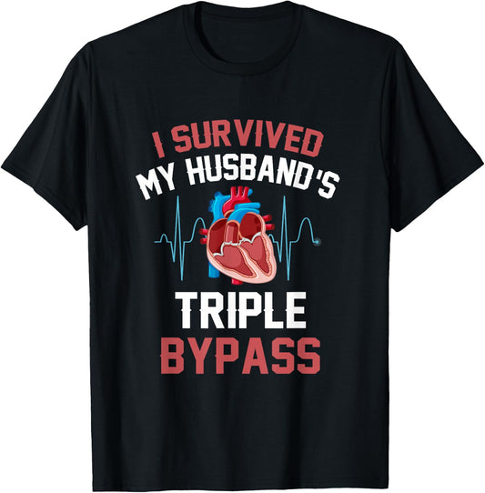 I Survived My Husbands Triple Bypass Heart Surgery Heartbeat T-Shirt - T-Shirt | Black