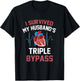 I Survived My Husbands Triple Bypass Heart Surgery Heartbeat T-Shirt - T-Shirt | Black