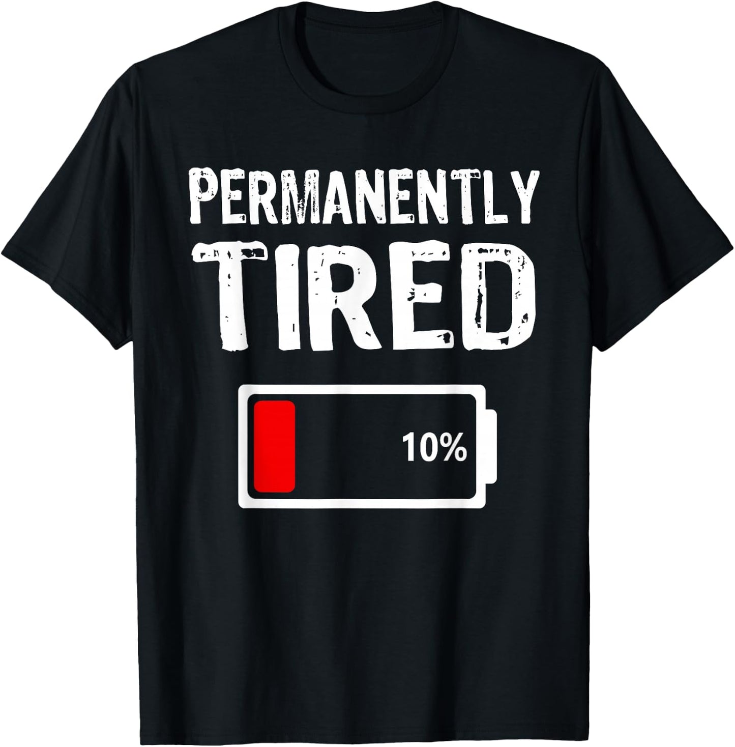 Permanently Tired Funny Slogan Always Tired T-Shirt - T-Shirt | Black
