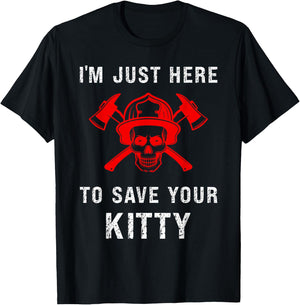Firefighter Shirt Funny Save Your Kitty Gag Fireman T-Shirt - T-Shirt | Black