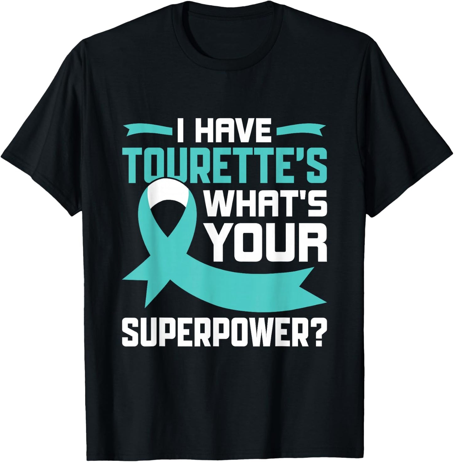 What's your Superpower? - Tourette Syndrome Awareness T-Shirt - T-Shirt | Black