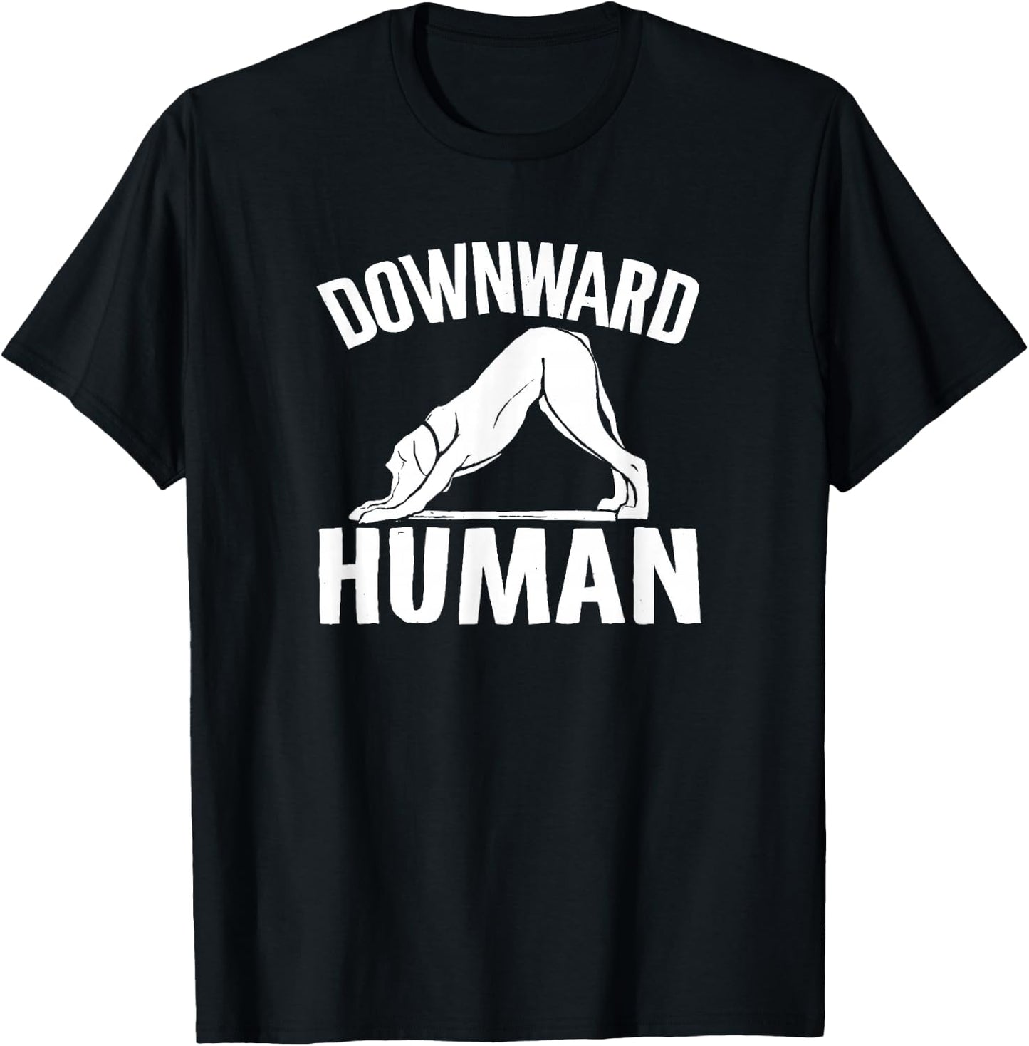 Downward Human, Yoga Pose, Dog Lover, Mediation , Small, Black T-Shirt - T-Shirt | Black