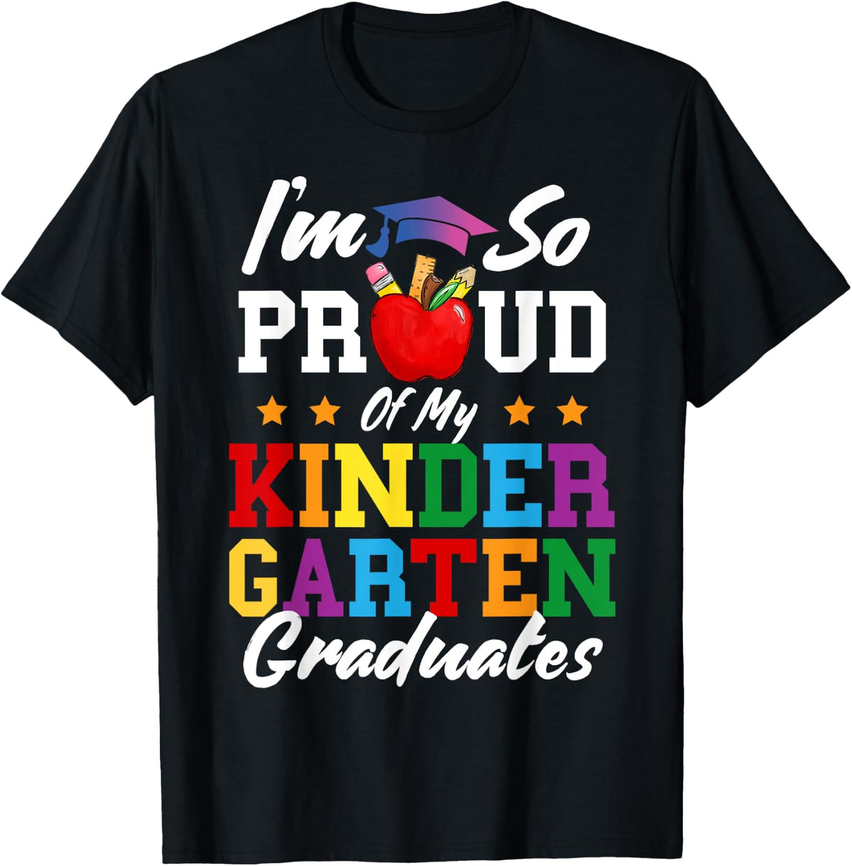 I'm So Proud Of My Kindergarten Graduates Teacher Graduation T-Shirt - T-Shirt | Black