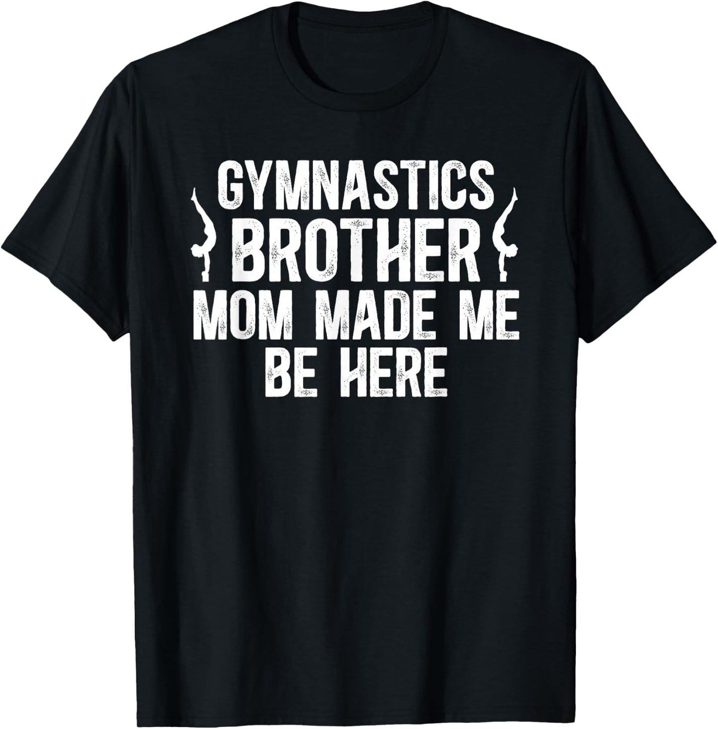 Gymnastics Brother Funny Gymnast Brother Gymnastics Bro T-Shirt - T-Shirt | Black