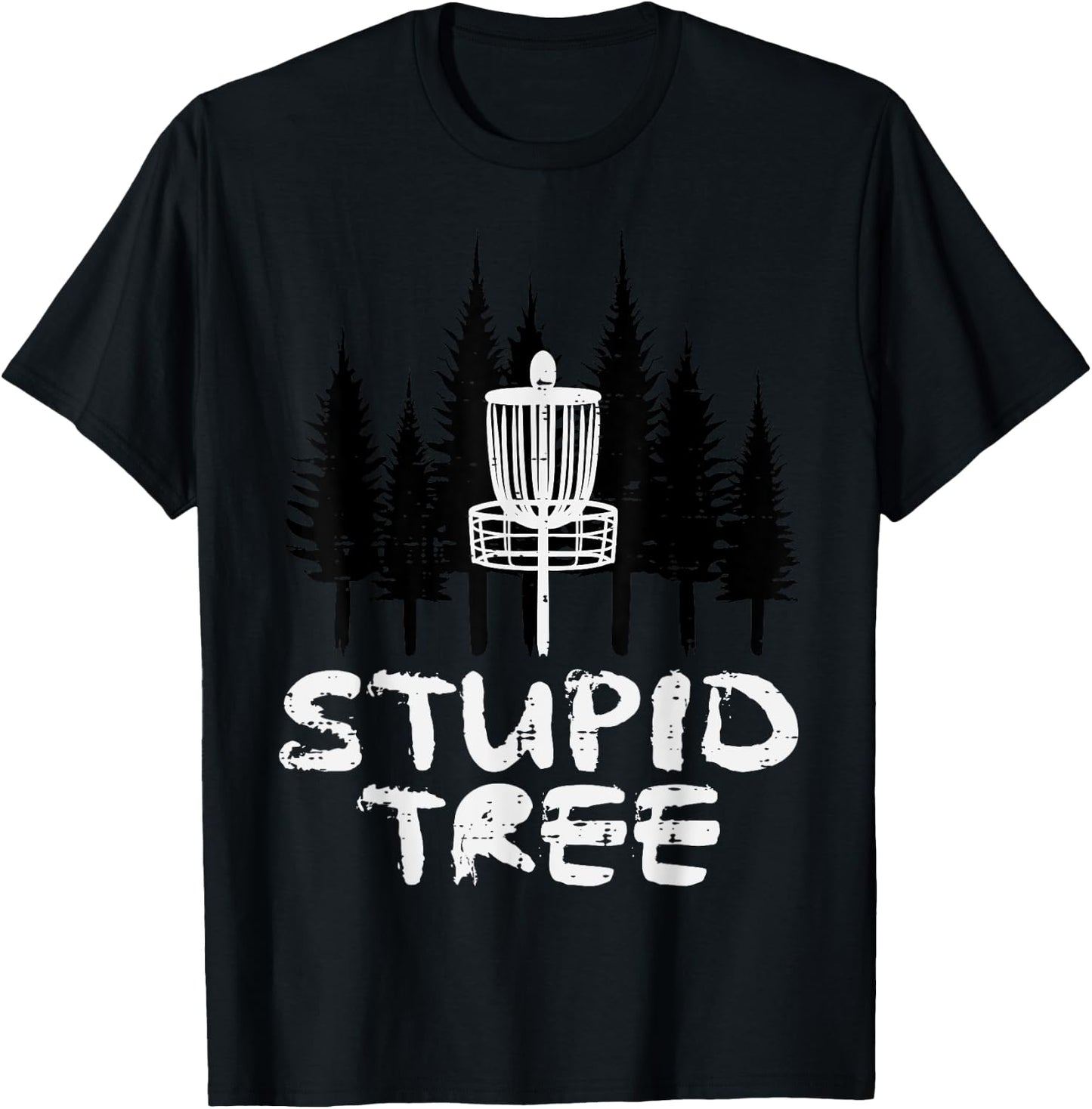 Disc Golf Stupid Tree Funny Frisbee Golfer Frolf Men Women T-Shirt - T-Shirt | Black