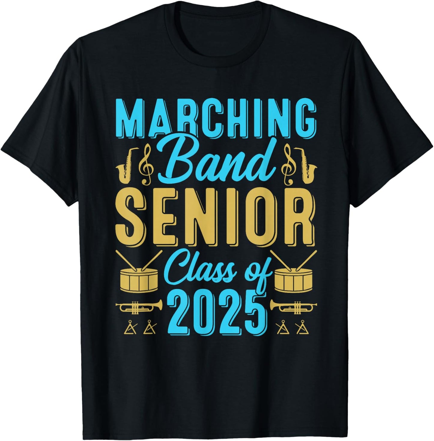 Marching band Senior class of 2025 band senior 25 graduation T-Shirt - T-Shirt | Black