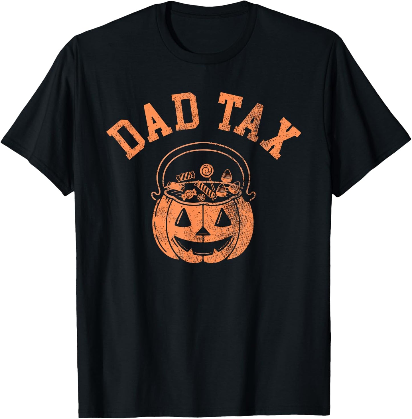 Dad Tax Halloween Trick Or Treat Candy Pumkin Dad Joke T-Shirt - T-Shirt | Black