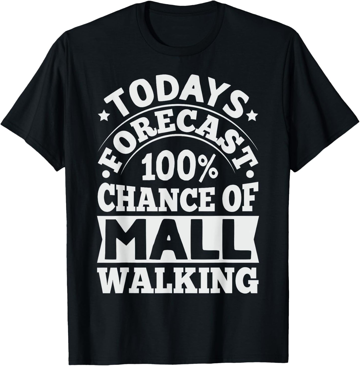 Mall Walking Design for a Mall Walker T-Shirt - T-Shirt | Black